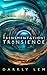 Transmentation | Transience: Or, an Accession to the People’s Council for Nine Thousand Worlds (The Formation Saga Book 1)