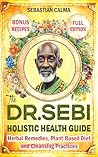 The Dr. Sebi Holi...