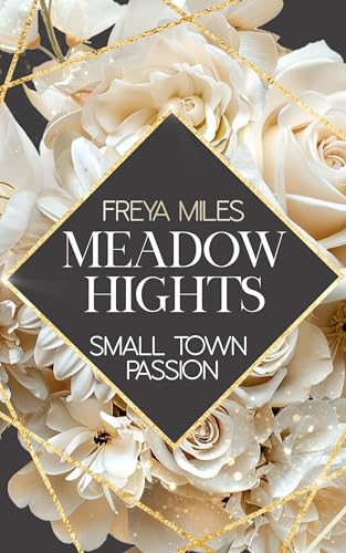 Meadow Hights: Small Town Passion (New York Gentlemen #12)