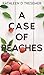 A Case of Peaches: From the case files of Adoption Worker, June Hunter (The June Hunter)