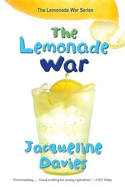 The Lemonade War by Jacqueline Davies The Lemonade War by Jacqueline Davies