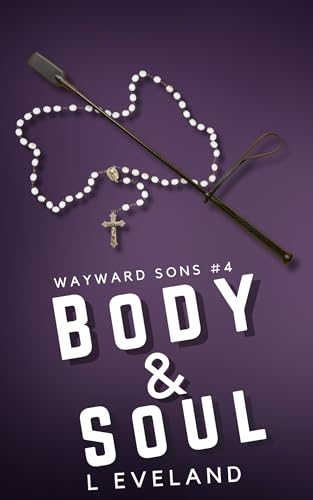 Body and Soul (Wayward Sons, #4)