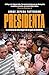 Presidenta (Spanish Edition)