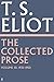 The Collected Prose of T.S....