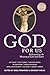 God For Us: Rediscovering t...