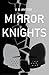 Mirror Knights