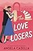 The Love Losers (Unlucky in Love)