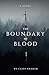 The Boundary of Blood