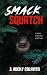 SmackSquatch: An Extreme Cr...