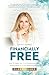 Financially Free: How To Cr...