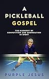 A Pickleball Gosp...