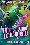 The Rise of 3V1L (Magical Girl Undergrad #3) The Rise of 3V1L (Magical Girl Undergrad #3)