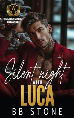 Silent Night With Luca: An Off-Limits Holiday Mafia Romance (Kindle Edition)