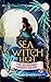 Sea Witch High: Seariously ...