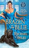 Brazen in Blue by Rachael Miles Brazen in Blue by Rachael Miles