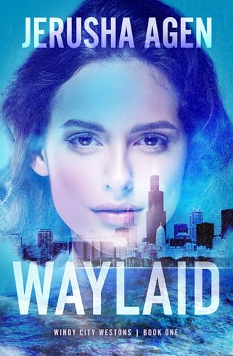 Waylaid  (Windy City Westons #1)