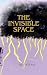 The Invisible Space by M. Aline