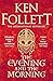 The Evening and the Morning (Kingsbridge #0)