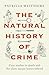 The Natural History of Crime: Case studies in death and the clues nature leaves behind