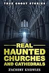 True Ghost Stories: Real Haunted Churches and Cathedrals