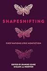Shapeshifting: First Nations Lyric Nonfiction