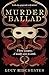 Murder Ballad: A gripping mystery of desire, betrayal and secrets set in the musical world of 18th century Edinburgh