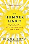 The Hunger Habit:...