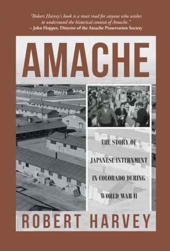 Amache: The Story of Japanese Internment in Colorado During World War II (Kindle Edition)