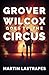 Grover Wilcox Goes to the Circus