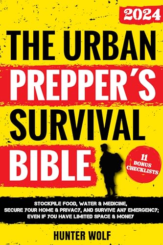 The Urban Prepper’s Survival Bible: Stockpile Food, Water & Medicine, Secure Your Home & Privacy, And Survive Any Emergency, Even If You Have Limited Space & Money (Kindle Edition)