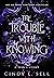 The Trouble With Knowing: A...