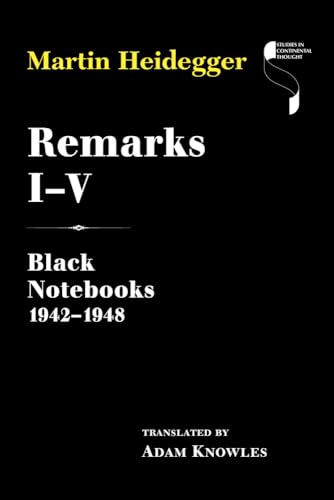 Remarks I–V: Black Notebooks 1942–1948 (Studies in Continental Thought)