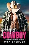 Grumpy Cowboy: An Alpha Male Instalove Novella (The Cowboys of Dry Creek Ranch)