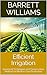 Efficient Irrigation: Advanced Techniques and Conservation Methods in Modern Crop Production (Green Fields: Advancements and Practices in Crop Science Book 3)