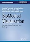 BioMedical Visualization: Past Work, Current Trends, and Open Challenges (Synthesis Lectures on Visualization)