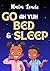 Go ah yuh Bed and Sleep (Ma...
