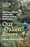 Our Oaken Bones: ...