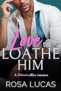 Love to Loathe Him