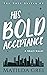 His Bold Acceptance: A Friends to Lovers, Age Gap Romance Novella (The Bold Series Book 2)