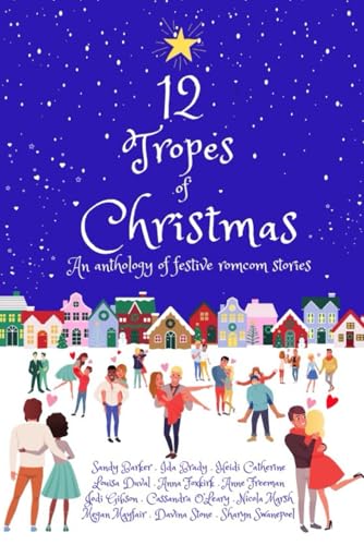 12 Tropes of Christmas: An Anthology of Festive Romcom Stories (Paperback)