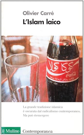 L'Islam Laico. La grande tradizione islamica è oscurata dal radicalismo contemporaneo. Ma può riemergere