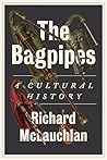The Bagpipes: A C...