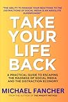 Take Your Life Back by Michael Fancher