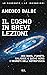 Il cosmo in brevi lezioni. Big bang, pianeti, galassie e buchi neri: i segreti dell'astrofisica