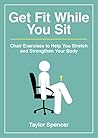 Get Fit While You...