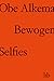 Bewogen selfies by Obe Alkema