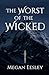 The Worst of the Wicked