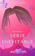 SERIE INEVITABLE: ¿Y si para avanzar tuvieras que olvidar?