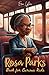 Rosa Parks Book for Curious Kids: Discover the Inspiring Story of the Woman Who Stood Up for Equality (Great Minds for Curious Kids)