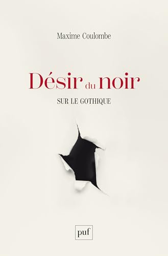 Désir du noir : Sur le gothique (French Edition)